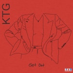 Get Out - Single by KTG | Spotify Get Out