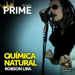 Química Natural (Sessão Prime) - Single by Robson Lira | Spo...
