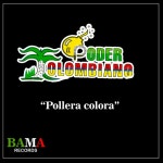 Pollera Colora - Single by Poder Colombiano | Spotify Pollera Colora