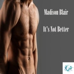 Its Not Better - Original Mix - song and lyrics by Madison Blair | Spotify Its Not Better - Original Mix
