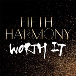 Worth It - Single by Fifth Harmony | Spotify