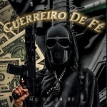 Guerreiro de fé - song by MC dd da bf | Spotify Guerreiro de fé