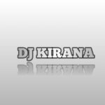 DJ KIRANA | Spotify DJ KIRANA