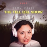 The Tell Izel Show - Album by Somni Rosae | Spotify The Tell Izel Show