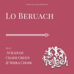 Lo Beruach - song and lyrics by Freilach Band, Avraham Chaim Green, Shira Choir | Spotify Lo Beruach