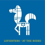 At the Rodeo - EP by lofighters | Spotify At the Rodeo
