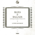 Blues & Ballads (A Folksinger’s Songbook) Volumes I & II - Album by Luther Dickinson | Spotify Blues & Ballads (A Folksinger’... 
