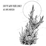 Love Me When Youre Lonely (Radio Edit) - Single by Jacy James Anderson | Spotify Love Me When Youre Lonely (Radio Edit)