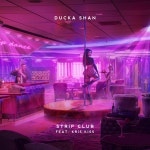 Strip Club - song and lyrics by Ducka Shan, Kris Kiss | Spotify Strip Club