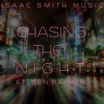 Chasing the Night - Single by Isaac Smith Music | Spotify Chasing the Night