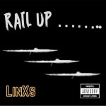 Rail Up - song and lyrics by LinXs | Spotify Rail Up