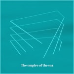 The empire of the sea - Album by Binauralex | Spotify The empire of the sea