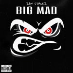 Big Mad - song and lyrics by Zbm Stackz | Spotify Big Mad