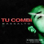 Tu Combi - Single by Bassalto | Spotify Tu Combi