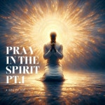 Pray in the Spirit Pt. 1 - Single by A son of Him | Spotify Pray in the Spirit Pt. 1