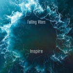 Inspire - Single by Falling Vibes | Spotify Inspire