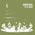 Si La Mar - Album by Oneira | Spotify Si La Mar