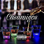 Casamigos - Single by Shotta | Spotify Casamigos