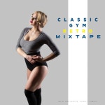 Classic Gym Retro Mixtape - Album by Musica Para Ejercicio, Fitness, Y Gimnasio | Spotify Classic Gym Retro Mixtape