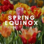 Spring Equinox - The Best Relaxing Music for your Spiritual Awakening, Find True Peace with the Best Nature Sounds - Album by... 