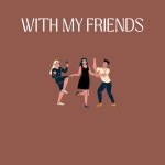 With My Friends - song and lyrics by Blue Bicycle Collective | Spotify With My Friends
