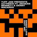 Sweet Love (Got Me) (feat. Jacquee Bennett & Danny Macardo) [Tuff Jam Presents Ultymate] - Single by Tuff Jam | Spotify Sweet... 