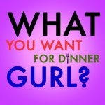 What You Want for Dinner Gurl? - Single by Josh Weinstock | Spotify What You Want for Dinner Gurl?