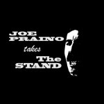 Joe Praino Takes the Stand - Album by Joe Praino | Spotify Joe Praino Takes the Stand