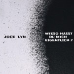 Wieso hasst du mich eigentlich? - Single by Joce Lyn | Spotify Wieso hasst du mich eigentlich?