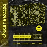 ERROR303 - Single by DreamReaper | Spotify ERROR303