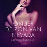 Hoofdstuk 1.4 - Onder de zon van Nevada - 5 erotische verhalen - song by Camille Bech | Spotify Hoofdstuk 1.4 - Onder de zon van... 