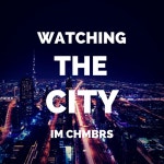 Watching The CIty - Single by Im Chmbrs | Spotify Watching The CIty