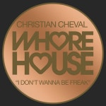 I Dont Wanna Be Freak - Single by Christian Cheval | Spotify I Dont Wanna Be Freak