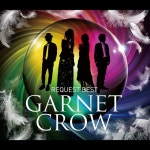 REQUEST BEST - Album by GARNET CROW | Spotify REQUEST BEST