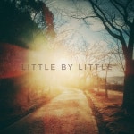 LITTLE BY LITTLE - Single by TKS | Spotify LITTLE BY LITTLE