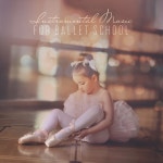 Instrumental Music for Ballet School: Music for Children and Kids Ballet Class , Dance Lesson, Dance Schools - Album by Baby... 