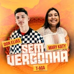 Sem Vergonha - song and lyrics by Don Elias, Mary Katy, T-aga | Spotify Sem Vergonha
