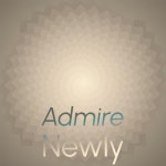 Admire Newly - Compilation by Various Artists | Spotify Admire Newly