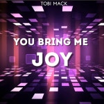 You Bring Me Joy - EP by Tobi Mack | Spotify You Bring Me Joy