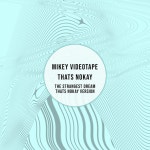 The Strangest Dream - Thats Nokay Version - song and lyrics by Thats Nokay, Mikey Videotape | Spotify The Strangest Dream - Thats... 