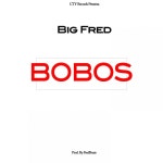 Bobos - Single by Big Fred | Spotify Bobos