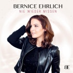 Nie wieder missen - Single by Bernice Ehrlich | Spotify Nie wieder missen