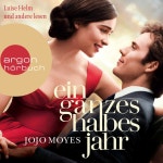 Ein ganzes halbes Jahr, Kapitel 25 - song and lyrics by Jojo Moyes, Luise Helm, Ulrike Hübschmann, Romanus Fuhrmann | Spotify... 