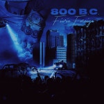 800 BC - Album by Fivio Foreign | Spotify 800 BC
