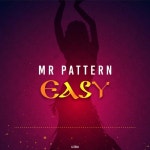 Easy - song and lyrics by Mr. Pattern | Spotify Easy