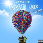 We Up - song and lyrics by ThaKidd GQ | Spotify We Up