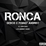 Ronca - Single by Debos | Spotify Ronca