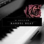 A Ballad - song and lyrics by Barrel Beat | Spotify A Ballad