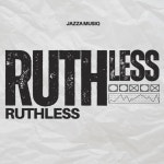 Ruthless - song and lyrics by Jazza MusiQ | Spotify Ruthless