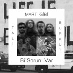 Bi Sorun Var - song and lyrics by Mart Gibi, Tali, Burkut | Spotify Bi Sorun Var